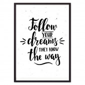 Follow your dreams…