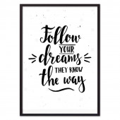 Follow your dreams… 30 х 40 см